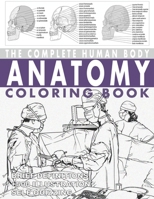 The Complete Human Body Anatomy Coloring Book B08BDYYS5Q Book Cover