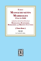 Early Massachusetts Marriages Prior to 1800 (Book 3) 1639146598 Book Cover