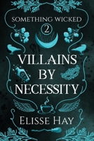 Villains by Necessity: An Urban Fantasy Adventure 1763523934 Book Cover