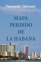 Mapa Perdido de La Habana 1519740786 Book Cover