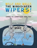 Willy and Wally, the Windscreen Wipers! 1398461792 Book Cover