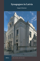 Synagogues in Latvia (Jews, Judaism, and the Arts) 9004765387 Book Cover