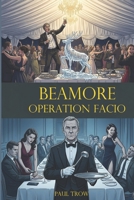 Beamore book 3: Operation Facio B0H6W14V2W Book Cover