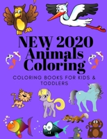 new 2020 Animals Coloring Coloring Books for Kids & Toddlers: Books for Kids Ages 2-4, 4-8, Boys, Girls 1708211098 Book Cover