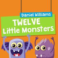 Twelve Little Monsters 1502806118 Book Cover