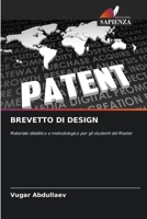 BREVETTO DI DESIGN: Materiale didattico e metodologico per gli studenti del Master (Italian Edition) 6208749263 Book Cover