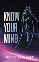 Know Your Mind 1982286865 Book Cover