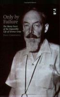 Only by Failure (Salt Modern Lives) 1844710041 Book Cover