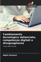 Cambiamento tecnologico sbilanciato, competenze digitali e disuguaglianza (Italian Edition) 6209840868 Book Cover
