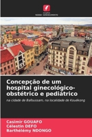 Concepção de um hospital ginecológico-obstétrico e pediátrico (Portuguese Edition) 6209665942 Book Cover