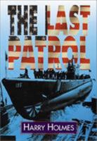 The Last Patrol 1853104140 Book Cover