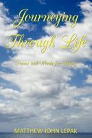 Journeying Through Life: Poems and Words for Living 1456762230 Book Cover