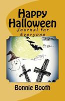 Happy Halloween: Journal for Everyone 172958263X Book Cover