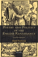 Poetry and Politics in the English Renaissance 0199247196 Book Cover