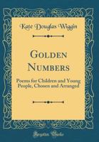 Golden Numbers: Poems for Children and Young People 1515281973 Book Cover