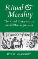 Ritual and Morality: The Ritual Purity System and its Place in Judaism 0521093651 Book Cover