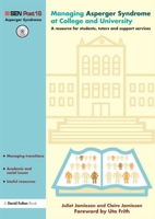 Managing Asperger Syndrome at College and University 1843121832 Book Cover