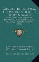 Characteristics from the Writings of John Henry Newman 1013310152 Book Cover