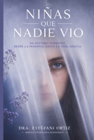 Las niñas que nadie vio: Autismo femenino: las señales invisibles que hicieron que generaciones de niñas y mujeres pasaran desapercibidas (Spanish Edition) B0HGFGM592 Book Cover