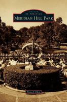Meridian Hill Park 146712530X Book Cover