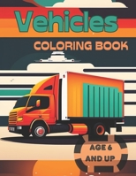 vehicles coloring book: awesome vehicles coloring book for kids age 6 and up B0CKZP4YV4 Book Cover