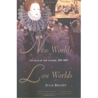 New Worlds, Lost Worlds: The Rule of the Tudors, 1485-1603 0140148264 Book Cover