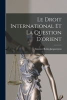 Le Droit International Et La Question D'orient 1019114541 Book Cover