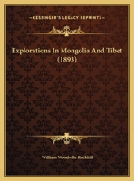 Explorations In Mongolia And Tibet 1120194695 Book Cover