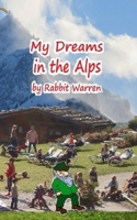 My Dreams in the Alps B0C9SB6XFC Book Cover