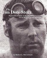 The Jim Doty Story: Accounts of Some of the Marathon Swims of a Great Boston Swimmer 1456353071 Book Cover