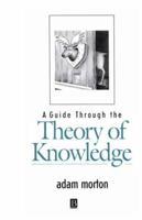 A Guide Through the Theory of Knowledge B000RKXHP8 Book Cover