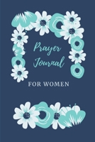 Prayer Journal For Women 1673324312 Book Cover