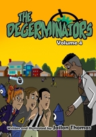 The Degerminators: Volume 4 B08S311K4R Book Cover
