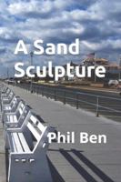 A Sand Sculpture 1082486132 Book Cover