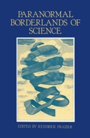 Paranormal Borderlands of Science 0879751487 Book Cover