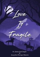 Love Is Fragile 1968000488 Book Cover