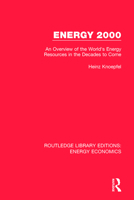 Energy 2000: An Overview of the World's Energy Resources in the Decades to Come 1138306800 Book Cover