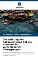 Die Wirkung des Kakaokonsums auf die Hormone in verschiedenen Altersgruppen 6206892433 Book Cover