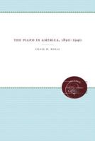 The Piano in America, 1890-1940 0807843229 Book Cover