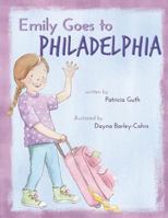 Emily Goes to Philadelphia 0692221395 Book Cover