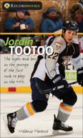Jordin Tootoo: The Highs and Lows in the Journey of the First Inuk to Play in the NHL 1552775291 Book Cover