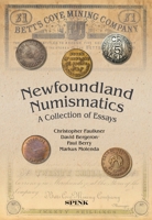 Newfoundland Numismatics : A Collection of Essays 1036159337 Book Cover