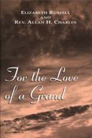 For the Love of a Grand 0533159288 Book Cover