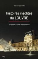 Histoires insolites du Louvre 2352888700 Book Cover