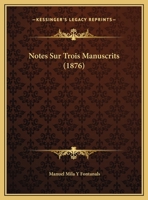 Notes sur trois manuscrits 1149761377 Book Cover