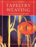 Tapestry Weaving: A Comprehensive Study Guide 0934026645 Book Cover