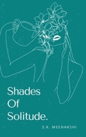 Shades Of Solitude. 9395969806 Book Cover