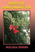 Under the Pomegranate Sun 1421837692 Book Cover