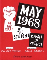 May 1968: At the Heart of the Student Revolt in France 9814610682 Book Cover
