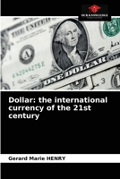 Dollar: the international currency of the 21st century 6204032852 Book Cover